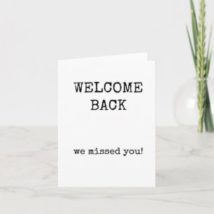 Welcome Back, We Missed You, Basic, Minimalist Card