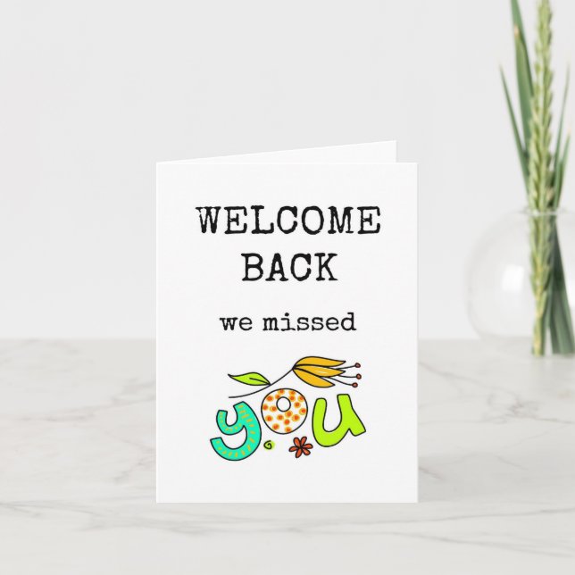 Welcome Back We Missed You Card (Front)