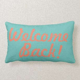 Welcome back/we missed you script saying lumbar cushion