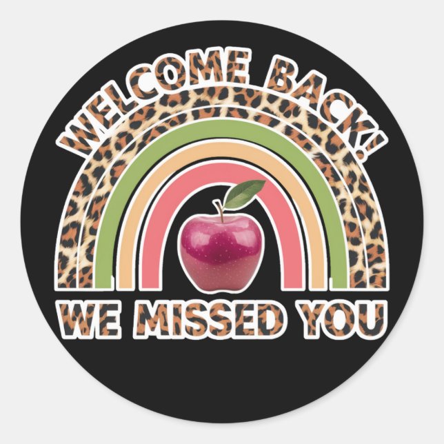 Welcome Back We Missed You Teacher Back To School  Classic Round Sticker (Front)