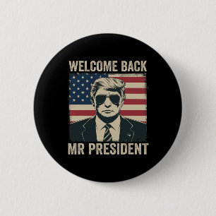 Welcome Byck Mr President Donald Trump Victory  6 Cm Round Badge