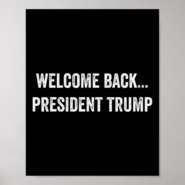 Welcome Byck... President Trump Us Election 2024 R Poster (Front)