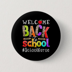 Welcome Byck To School Nurse First Day Of School L 6 Cm Round Badge