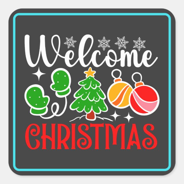 Welcome Christmas-63758 Square Sticker (Front)