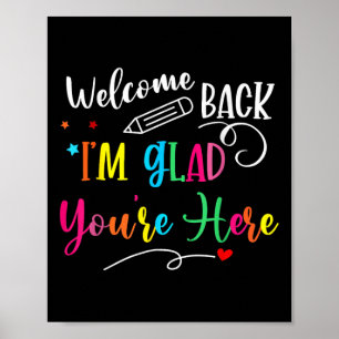 Welcome Ck I'm Glad You're Here Ck To School Teach Poster