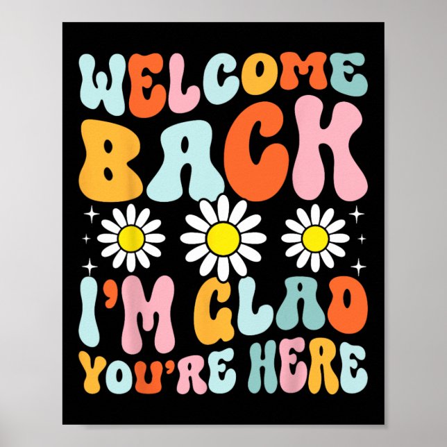 Welcome Ck I'm Glad You're Here Teacher Student Te Poster (Front)