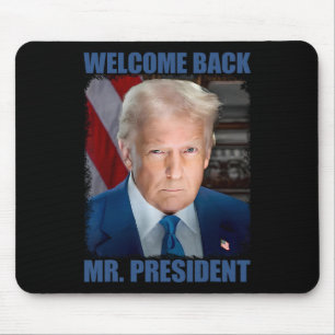 Welcome Ck Mr President Donald Trump Inauguration Mouse Pad