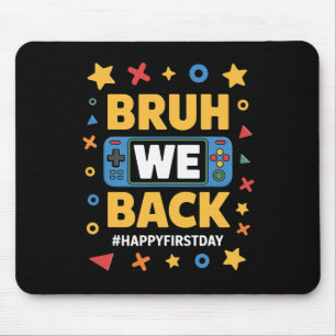Welcome Ck To School Funny Gamer Bruh We Ck Toddle Mouse Pad