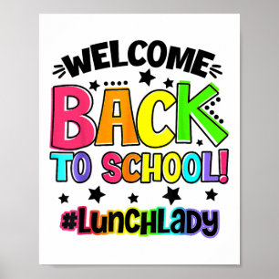 Welcome Ck To School Lunch Lady Cafeteria Teacher Poster