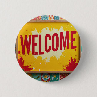 Welcome design on  6 cm round badge
