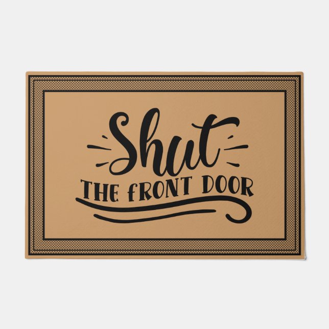 Welcome Door Mat Shut The Front coconut colour (Front)