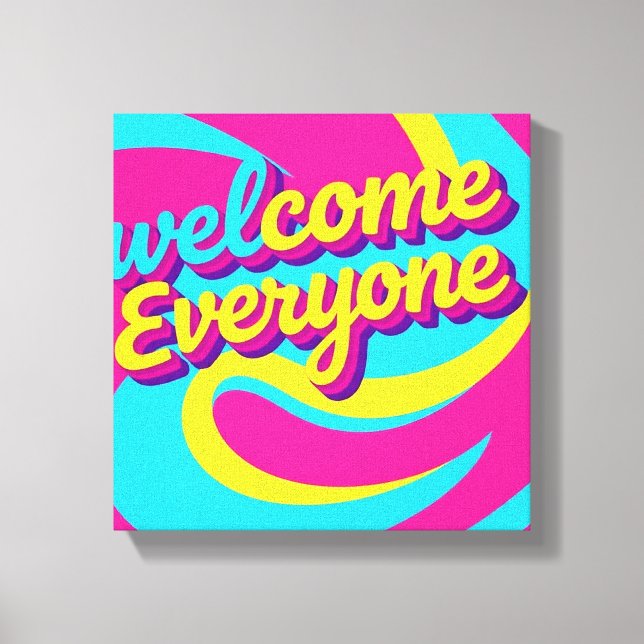 Welcome Everyone  Canvas Print (Front)