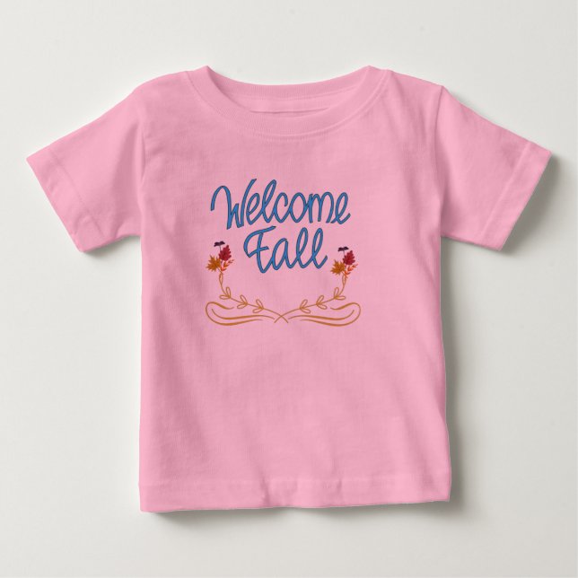 Welcome Fall Pink Baby T-Shirt (Front)