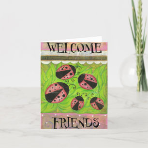 Welcome Friends Greeting Card