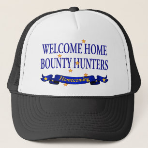Welcome Home Bounty Hunters Trucker Hat