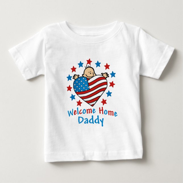 Welcome Home Daddy Baby Heart T-Shirt (Front)