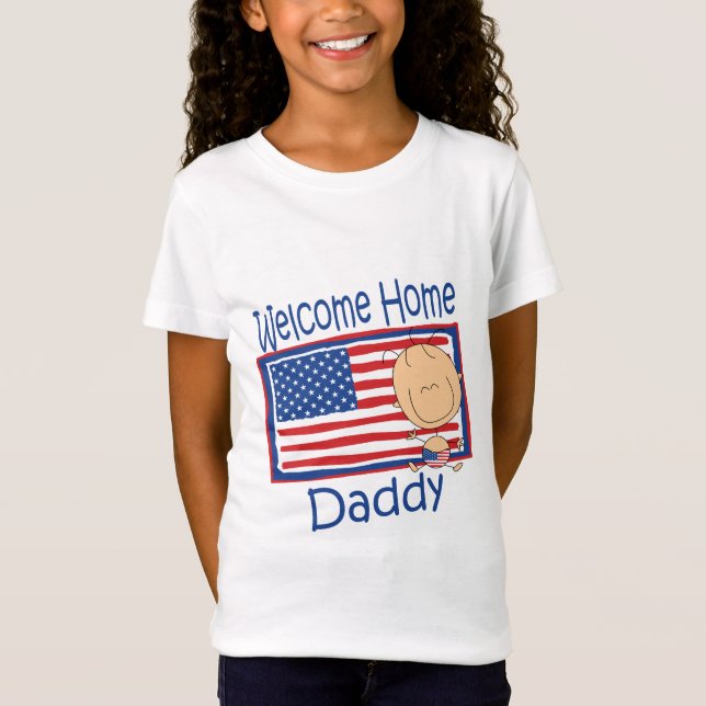 Welcome Home Daddy Flag Baby T-Shirt (Front)