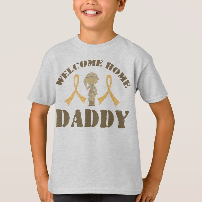 Welcome Home Daddy T-Shirt (Front)
