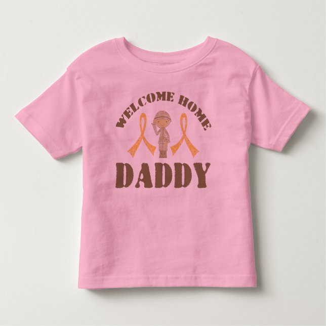 Welcome Home Daddy Toddler T-Shirt (Front)
