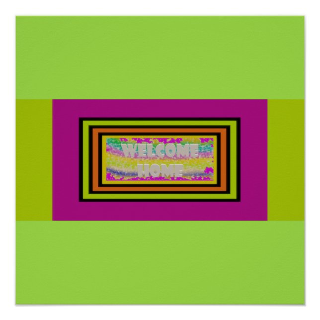 welcome home design purple green red bordered      poster (Front)