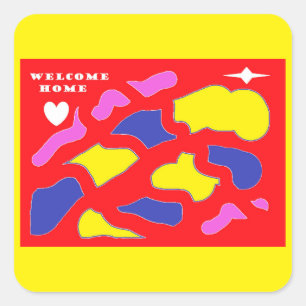 Welcome home dsigned for you red and yellow loud square sticker
