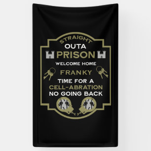 Welcome Home From Prison Banner
