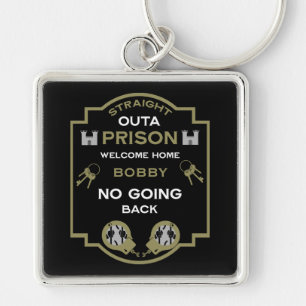 Welcome Home From Prison Key Ring