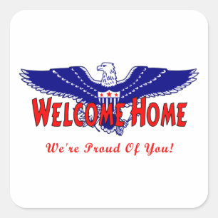Welcome Home From The Military Square Sticker