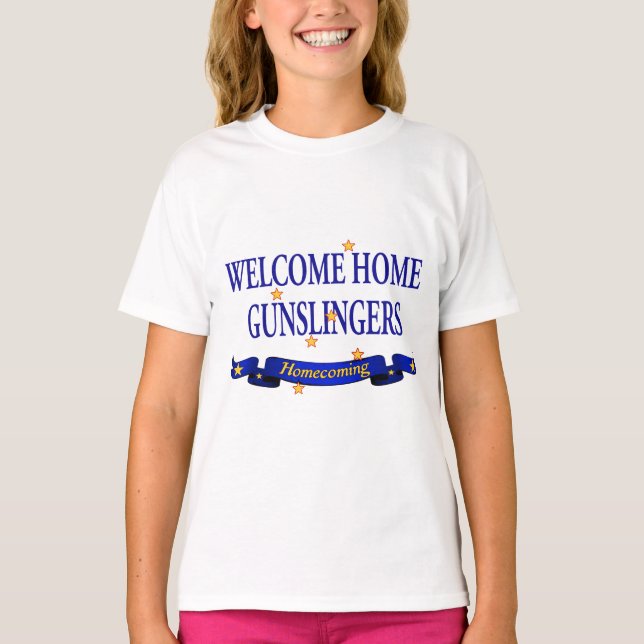Welcome Home Gunslingers T-Shirt (Front)