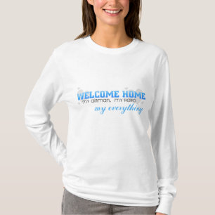 Welcome Home - My Airman, My Hero T-Shirt