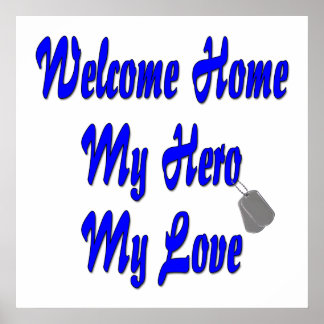 Welcome home my Hero my Love Poster