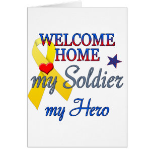 Welcome Home My Soldier My Hero