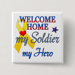 Welcome Home My Soldier My Hero 15 Cm Square Badge