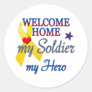 Welcome Home My Soldier My Hero Classic Round Sticker