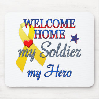 Welcome Home My Soldier My Hero Mouse Pad