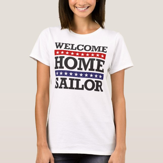 Welcome Home Sailor T-Shirt (Front)