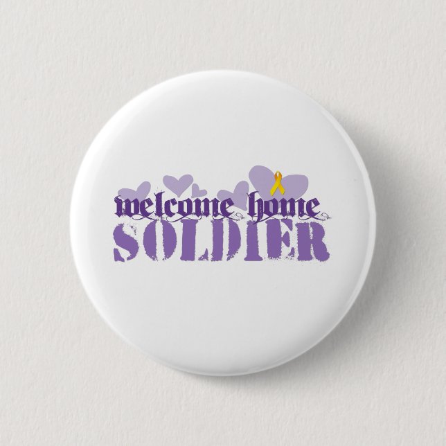 Welcome Home Soldier 6 Cm Round Badge (Front)