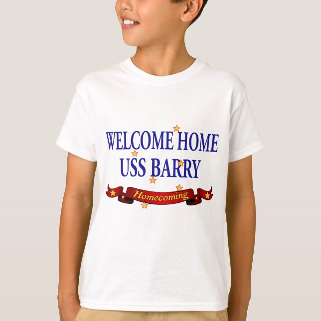 Welcome Home USS Barry T-Shirt (Front)