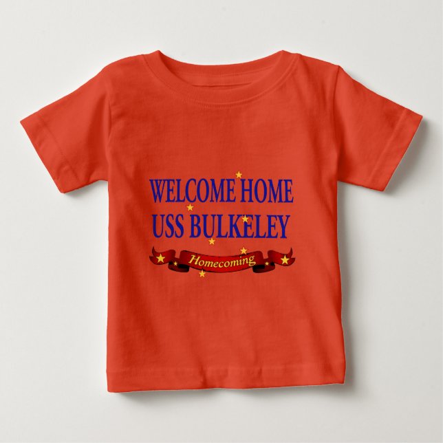 Welcome Home USS Bulkeley Baby T-Shirt (Front)