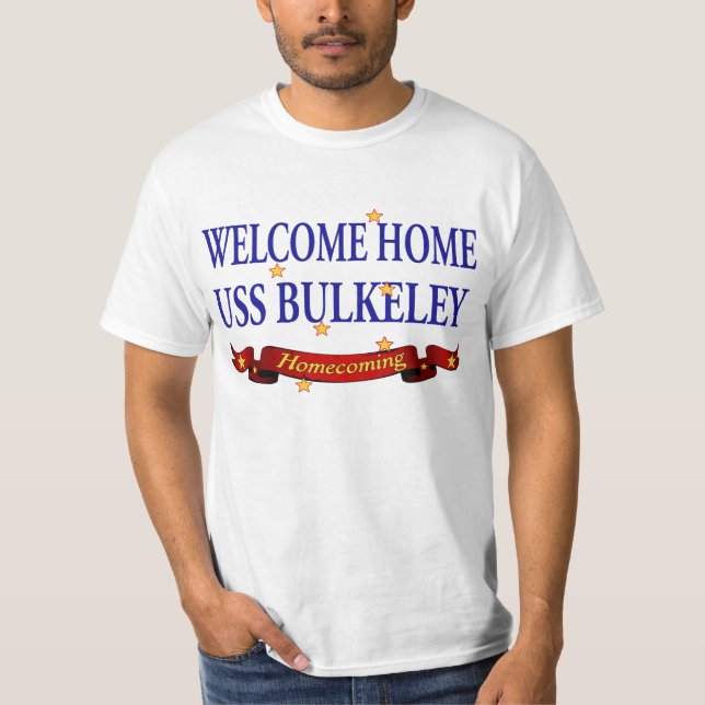 Welcome Home USS Bulkeley T-Shirt (Front)