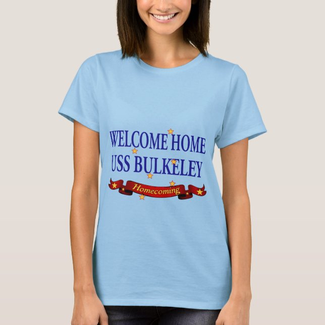 Welcome Home USS Bulkeley T-Shirt (Front)
