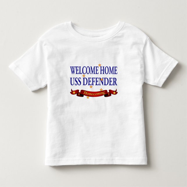 Welcome Home USS Defender Toddler T-Shirt (Front)