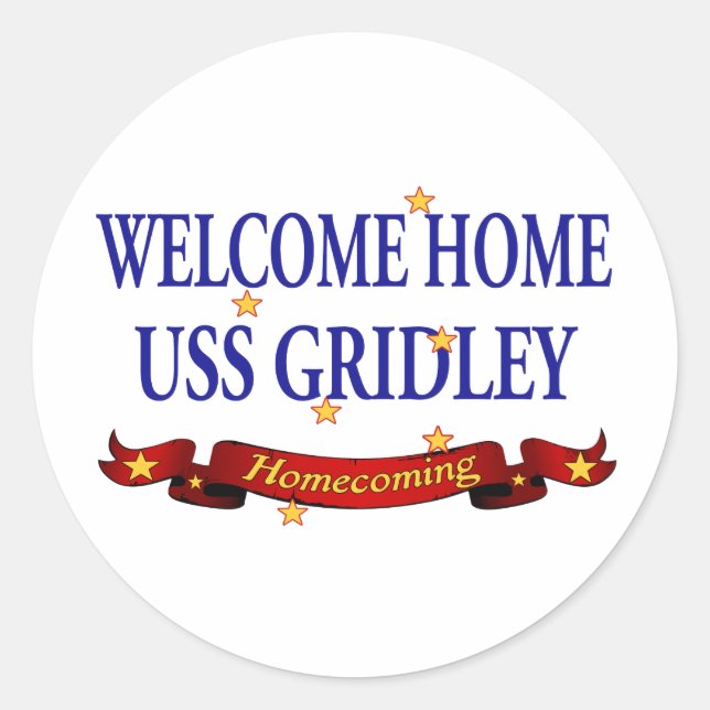 Welcome Home USS Gridely Classic Round Sticker (Front)