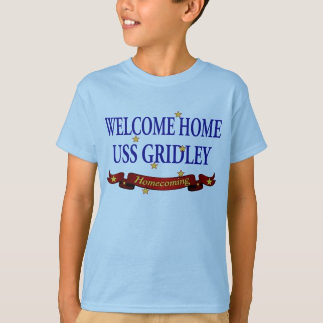 Welcome Home USS Gridely T-Shirt (Front)