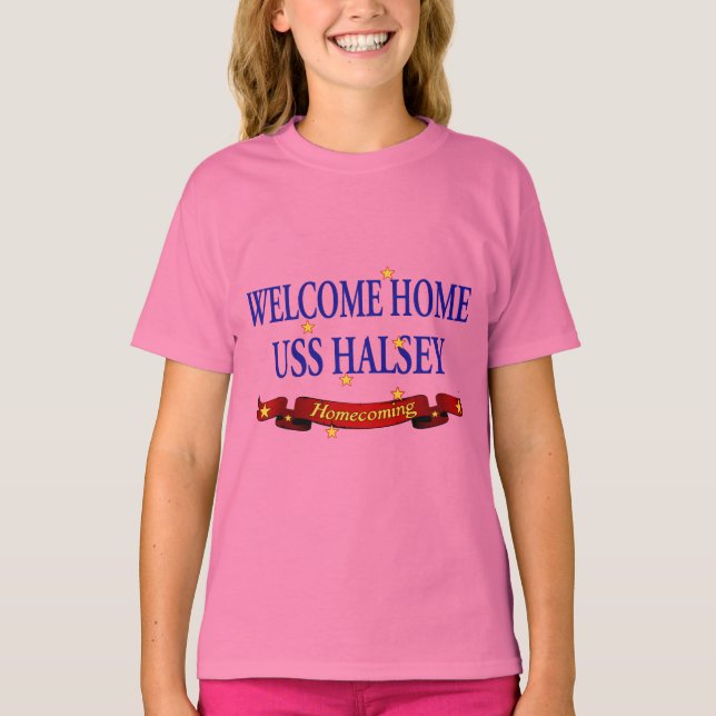 Welcome Home USS Halsey T-Shirt (Front)
