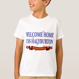 Welcome Home USS Halyburton T-Shirt