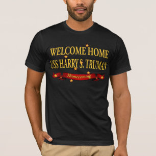 Welcome Home USS Harry S. Truman T-Shirt