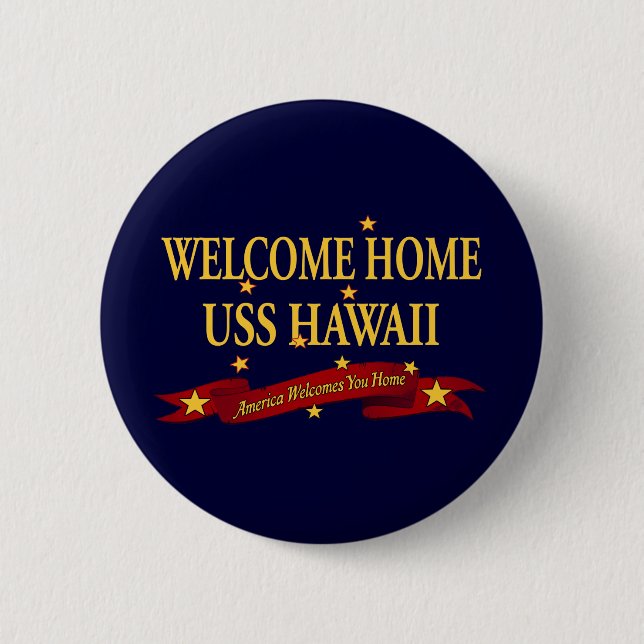 Welcome Home USS Hawaii 6 Cm Round Badge (Front)