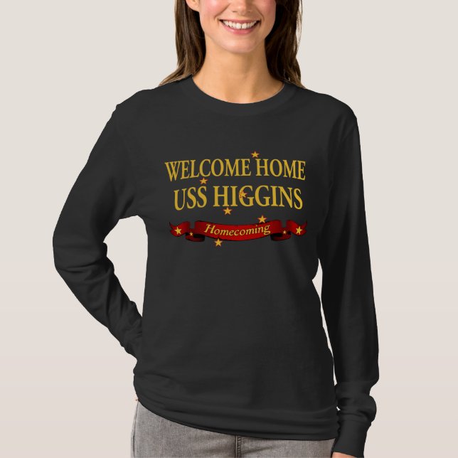Welcome Home USS Higgins T-Shirt (Front)