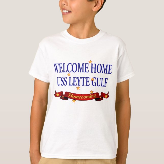 Welcome Home USS Leyte Gulf T-Shirt (Front)